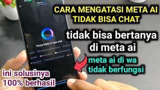 cara mengatasi meta ai tidak bisa chat  meta ai di wa tidak bisa bertanya [upl. by Ydnik]