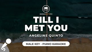 Till I Met You  Angeline Quinto Male Key  Piano Karaoke [upl. by Machos]