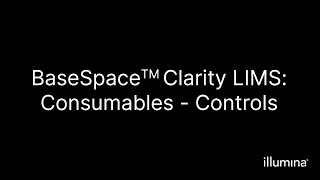 BaseSpace™ Clarity LIMS–Consumables Controls [upl. by Trudi]