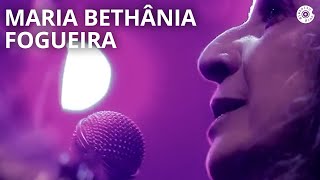 Maria Bethânia  quotFogueiraquot  Carta de Amor Ao Vivo [upl. by Bum116]