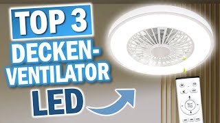 LED DECKENVENTILATOREN 2024 Diese 3 Modelle sind die Besten [upl. by Ellenig]