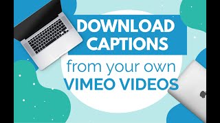 Quick Tip Download AutoGenerated CaptionsTranscripts from Your Vimeo Videos Paid Accounts Only [upl. by Leroi]