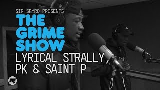 Grime Show Lyrical Strally PK amp Saint P YGG [upl. by Talanian]