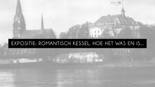 Expositie Romantisch Kessel hoe het was en is [upl. by Marcin185]