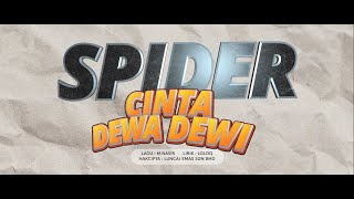 SPIDER  CINTA DEWA DEWI  OFFICIAL LYRIC VIDEO [upl. by Wileen]