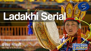 Ladakhi Serial  Drowa Zangmo [upl. by Wesle186]