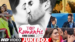 Top 10 Romantic Hindi Songs 2019  Video Jukebox  New Hindi Love Songs  BOLLYWOOD ROMANTIC JUKEBOX [upl. by Osicran727]