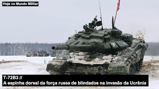 T72B3 a espinha dorsal da força russa de blindados na invasão da Ucrânia [upl. by Bolten]