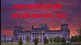 DEUTSCHLAND AM ENDE SYLT PARTYHITS 2024 [upl. by Eiruam966]