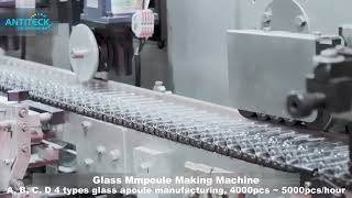 Glass Ampoule Making Machine  Ampoule Making Machine  4000pcs  5000pcshour  ANTITECK [upl. by Dagall]