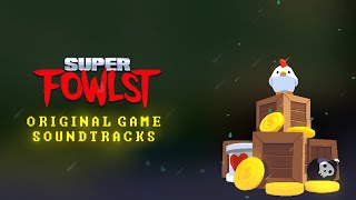 Super Fowlst Game Complete OST  HQ [upl. by Crowley777]