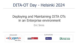 Deploying and Maintaining DITA OTs in an Enterprise environment  Eric Sirois at DITAOT Day 2024 [upl. by Ahsimek]