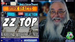 ZZ Top Reaction  I Gotsta Get Paid  First Time Hearing  Requested [upl. by Ardnas]