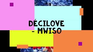 Décilove  Mwiso Maroushka [upl. by Queena672]