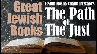 “THE PATH OF THE JUST” – A Great Jewish Book by Rabbi Moshe Chaim Luzzato – Rabbi Michael Skobac [upl. by Megan]