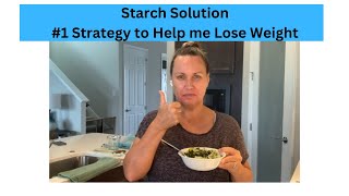 1 Strategy for Starch Solution Weight Loss for me [upl. by Tol608]