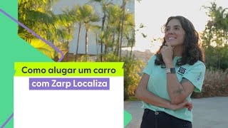 Como alugar com Zarp Localiza [upl. by Enomaj825]