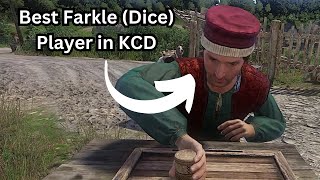 Best Farkle Dice Player in KCD [upl. by Mendy]