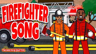 Firefighter Song ♫ Heroes Songs For Kids ♫ Firefighters Songs For Kids by The Learning Station [upl. by Alica532]