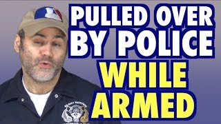 Pulled Over By Police While Carrying How to handle it [upl. by Oleusnoc]