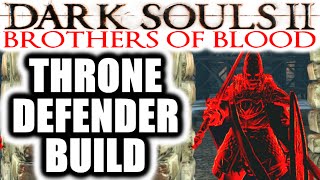 Dark Souls 2 PvP Brothers of Blood THRONE DEFENDER BUILD [upl. by Debbee]