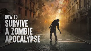 How to Survive a Zombie Apocalypse [upl. by Eidnarb]