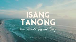 Isang Tanong My Amanda Inspired Song  Pat Cardoza [upl. by Yendirb]