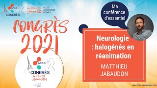 Ma conférence dessentiel  Neurologie  halogénés en réanimation  Matthieu Jabaudon  SFAR [upl. by Rolland948]