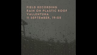 Field Recording 32 Rain on plastic roof [upl. by Ayvid]