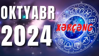 XƏRÇƏNG BÜRCÜ OKTYABR 2024 👑 Bürc Proqnozu 🔮 [upl. by Okemak]