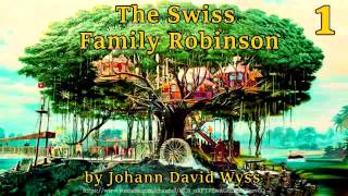 The Swiss Family Robinson Full Audiobook by Johann David Wyss [upl. by Yenruoj572]