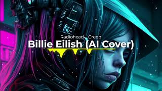 Radiohead  Creep Billie Eilish AI Cover [upl. by Artima122]