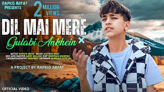 Dil Mai Mere  Gulabi Ankhein  Cover Song  Rapkid Arfat [upl. by Lombard]