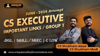 CS Executive Important Links Group 1 CS Executive June 24 Attempt  JIGL SBILLSBEC  C law [upl. by Garlen311]