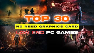 Top 30 Low End PC Games No Need Graphics Card [upl. by Jacobsohn]