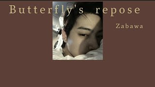 THAISUB Butterflys repose  Zabawa slowed  เนื้อหาฮีลคนเป็นโรคซึมเศร้า [upl. by Aldarcie]