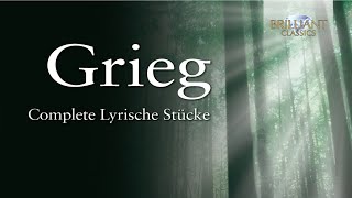 Grieg Complete Lyrical Pieces [upl. by Odlawso685]