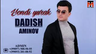 █▬█ █ ▀█▀ Dadish Aminov Yondi yurak  Дадиш Аминов Йонди юрак music version UydaQoling [upl. by Eniroc]