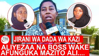 JIRANI WA DADA WA KAZI ALIYEZAA NA BOSI WAKE AFUNGUKA MAZITO KUMBE TATIZO LILIANZA K [upl. by Suryt]