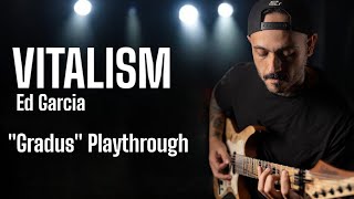 Ed Garcia Vitalism  LIVE Playthrough of quotGradusquot  Balaguer Guitars [upl. by Ingram252]