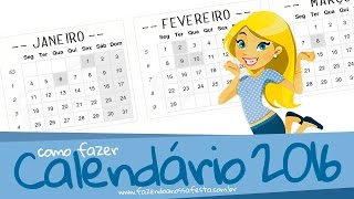 Como Fazer Calendário 2016 Personalizado [upl. by Aramad]