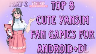 Top 8 Best Yandere simulator fan game for Android DL in desc  Yandere simulator for android 🌸 [upl. by Rama]