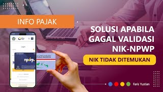 TERBARU Solusi atas quotNIK Tidak Ditemukanquot atau Gagal Validasi NIKNPWP di DJP Online [upl. by Nanon]