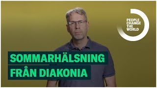 Sommarhälsning från Diakonia [upl. by Calendra]