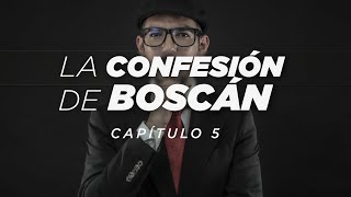 La CONFESIÓN de BOSCÁN  Capítulo 5  La muerte los ataques y un secreto [upl. by Yarw822]