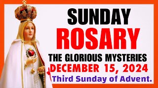 ROSARY SUNDAY  GLORIOUS MYSTERIES OF THE ROSARY  HOLY ROSARY DECEMBER 15 2024 VIRTUAL ROSARY [upl. by Beverly]