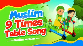 Muslim 9 Times Table Song I Times Table Songs For Muslims [upl. by Nabala]