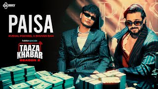 Paisa  Official Music Video  pokhrelkushal858  hotstarOfficial Taaza Khabar S2 [upl. by Reahard980]