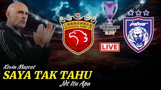 JDT VS SHANGHAI PORT LIVE‼️ LUAHAN PELATIH PORT FC [upl. by Lazor]