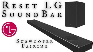 LG Soundbar  RESET and Subwoofer Pairing [upl. by Ydne]